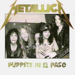 Metallica : Puppets in El Paso